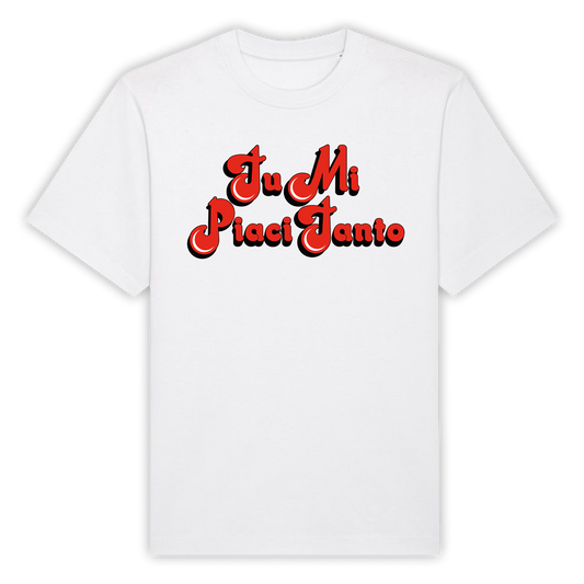 T-shirt "TU MI PIACI TANTO"